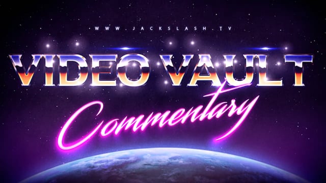 Video Vault Commentary Episode #1 w/ Rich Forman (2018)